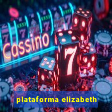 plataforma elizabeth